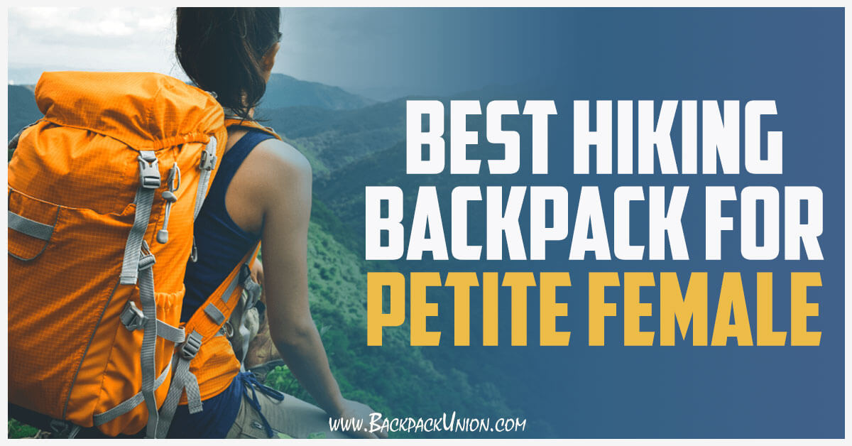 Best Hiking Backpack For Petite Female
